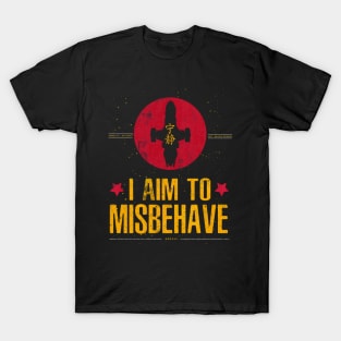 I Aim To Misbehave T-Shirt